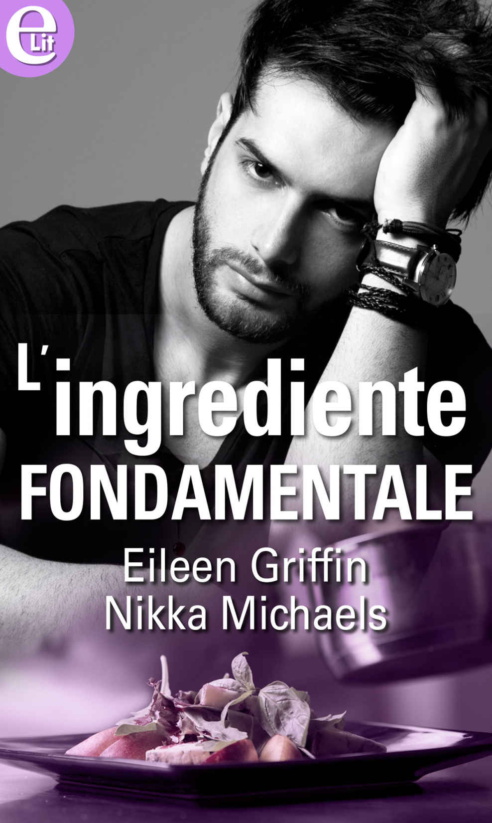 Eileen Griffin, Nikka Michaels – Scuola di cucina Vol.1. L’ingrediente fondamentale (2017)
