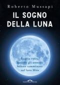Roberto Mussapi - Il sogno della luna (2019)
