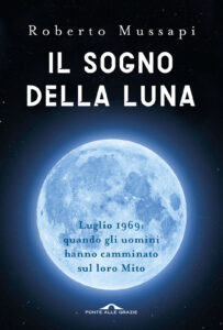 Roberto Mussapi – Il sogno della luna (2019)