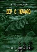 Pietro Gandolfi - Ben & Howard (Cthulhu Apocalypse Vol. 3)  (2015)