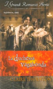 Claire Thornton – La duchessa vagabonda (2014)