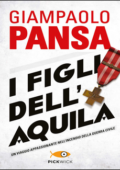 Giampaolo Pansa - I figli dell'aquila (2014)