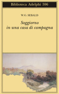 W.G. Sebald – Soggiorno in una casa di campagna (2012)