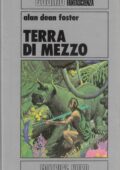 Alan Dean Foster - Terra di Mezzo (EDITRICE NORD) 1977