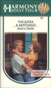 Jessica Steele – Vacanza a Santiago (1999)
