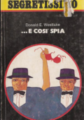 Donald E. Westlake - ...e così spia (1979)