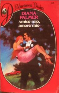 Diana Palmer – Friends and Lovers Vol. 1. Amico mio, Amore mio