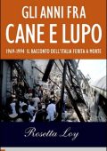 Rosetta Loy - Gli anni fra cane e lupo (2013)