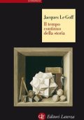 Jacques Le Goff - Il tempo continuo della storia (2017)