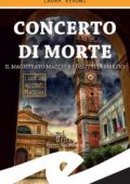 img Laura Veroni - Concerto di morte. Il magistrato Macchi e i delitti di Marzio (2018)