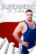 Eli Easton – Superhero (2018)