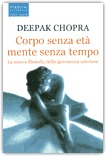 Deepak Chopra – Corpo senza età mente senza tempo (2005)