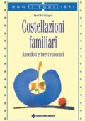 img Bert Hellinger - Costellazioni familiari. Aneddoti e brevi racconti (2016)