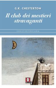 Gilbert Keith Chesterton – Il club dei mestieri stravaganti (2018)