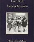 Jennifer Worth - Chiamate la levatrice (2014)