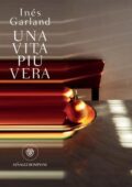 Inés Garland - Una vita più vera (2018)