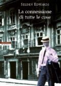 Selden Edwards - La connessione di tutte le cose (2015)