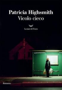 Patricia Highsmith – Vicolo cieco (2019)