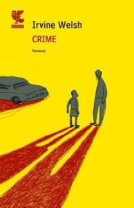 Irvine Welsh – Crime (2011)