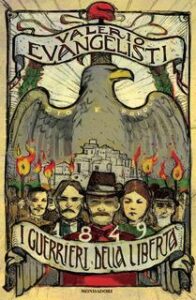 Valerio Evangelisti – 1849. I guerrieri della libertà (2019)