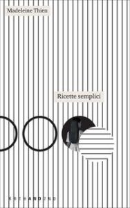 Madeleine Thien – Ricette semplici (2019)