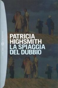 Patricia Highsmith – La spiaggia del dubbio (2012)