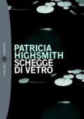 Patricia Highsmith - Schegge di vetro (2012)