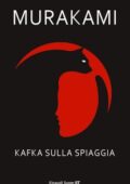 Haruki Murakami - Kafka sulla spiaggia (2013)