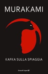 Haruki Murakami – Kafka sulla spiaggia (2013)