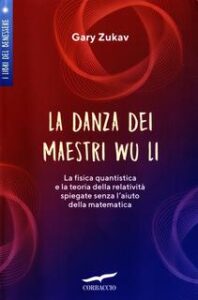Gary Zukav – La danza dei maestri Wu Li (2019)