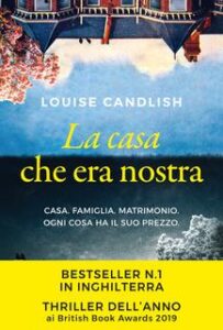 Louise Candlish – La casa che era nostra (2019)