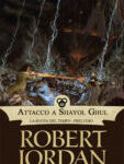 img Robert Jordan - Lo scontro a Shayol Ghul (1996)