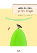Alda Merini - Aforismi e magie (2013)