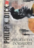 img Philip K. Dick - Svegliatevi, Dormienti (2002)
