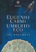Eugenio Carmi, Umberto Eco - Tre racconti (2015)