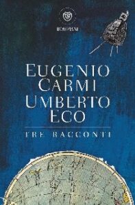 Eugenio Carmi, Umberto Eco – Tre racconti (2015)