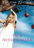 Claudia Zanella - Tu e nessun'altra (2015)
