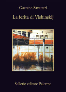 Gaetano Savatteri – La ferita di Vishinskij (2013)