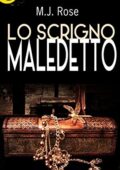 M. J. Rose - Lo Scrigno Maledetto (2017)