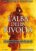 Roberto Galofaro, Sandro Ristori - L'alba della rivolta (2016)