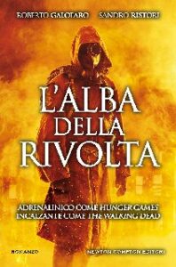 Roberto Galofaro, Sandro Ristori – L’alba della rivolta (2016)