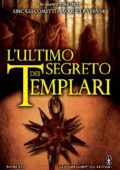 Eric Giacometti, Jacques Ravenne - L’ultimo segreto dei templari (2014)