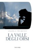 Angiola Tremonti - La valle degli orsi (2011)