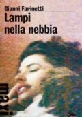 Gianni Farinetti - Lampi nella nebbia (2011)