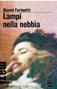 Gianni Farinetti – Lampi nella nebbia (2011)