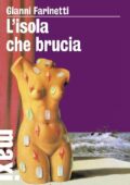 Gianni Farinetti - L'isola che brucia (2012)