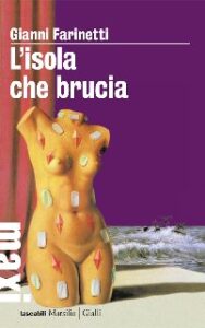 Gianni Farinetti – L’isola che brucia (2012)