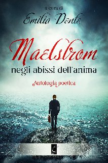 Emilia Dente – Maelstrom, negli abissi dell’anima (2020)