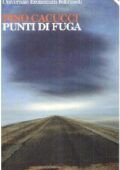 Pino Cacucci - Punti di fuga (2010)