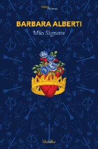 Barbara Alberti – Mio signore (2020)